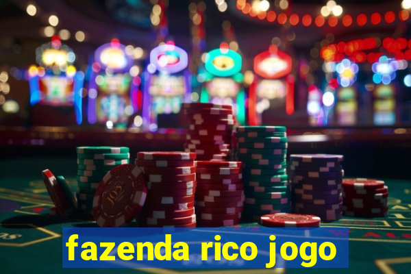 fazenda rico jogo